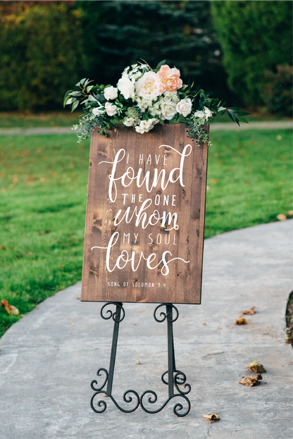 "I Have Found The One Whom My Soul Loves" - Wedding Welcome Sign